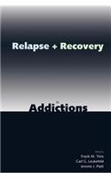 Relapse and Recovery in Addictions