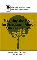 Reducing the Risks for Substance Abuse