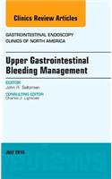 Upper Gastrointestinal Bleeding Management, an Issue of Gastrointestinal Endoscopy Clinics: (25 Clinics: Internal Medicine)