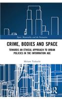 Crime, Bodies and Space