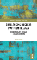 Challenging Nuclear Pacifism in Japan