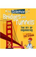 Science of Bridges and Tunnels: The Art of Engineering (the Science of Engineering)