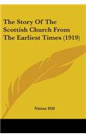 Story Of The Scottish Church From The Earliest Times (1919)