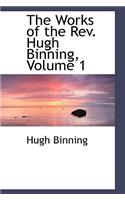 Works of the REV. Hugh Binning, Volume 1