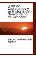 Juan de Castellanos y Su Historia del Neuvo Reino de Granada