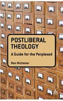 Postliberal Theology: A Guide for the Perplexed