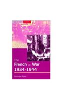 The French at War, 1934-1944