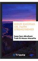 [hizuk Emunah] Or, Faith Strengthened