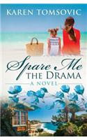 Spare Me the Drama