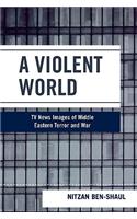 A Violent World