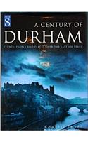 A CENTURY OF DURHAM