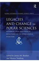 Legacies and Change in Polar Sciences