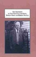 The Friendship of Two New England Poets, Robert Frost and Robert Francis