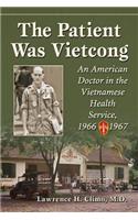 Patient Was Vietcong