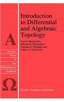 Introduction to Differential and Algebraic Topology