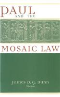 Paul and the Mosaic Law