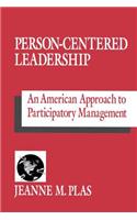 Person-Centered Leadership