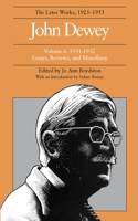 Later Works of John Dewey, Volume 6, 1925 - 1953