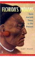 Florida's Indians from Ancient Times to the Present