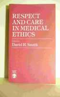 Respect and Care in Medical Ethics