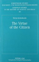 The Virtue of the Citizen: Jean-Jacques Rousseau's Republicanism in the Eighteenth-Century French Context(10 Scholars' Facsimiles & Reprints,)