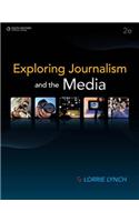 Exploring Journalism and the Media