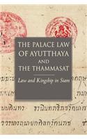 The Palace Law of Ayutthaya and the Thammasat