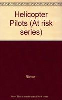 Helicopter Pilots (At risk series)