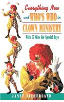 Everything New and Who's Who in Clown Ministry