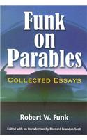 Funk on Parables: Collected Essays