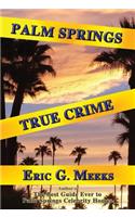 Palm Springs True Crime