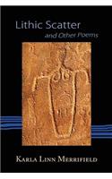 Lithic Scatter and Other Poems