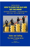 How to Close the Sale and Get the Order