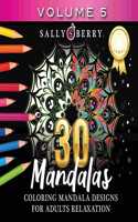 30 Coloring Mandalas for Adults Relaxation (Volume 5)