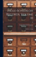 Ingle-Schierloh Records, Volume 10