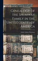 Genealogy of the Shumway Family in the United States of America