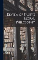 Review of Paley's Moral Philosophy