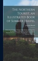 Northern Tourist, an Illustrated Book of Summer Travel