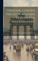 Verhandlungen Des Historischen Vereins Für Niederbayern; Volume 42