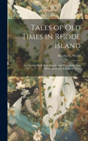 Tales of Old Times in Rhode Island