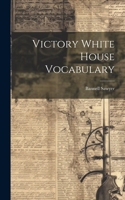 Victory White House Vocabulary