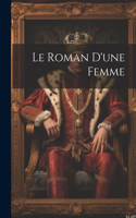 Le Roman D'une Femme