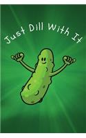 Just Dill With It