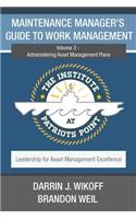 Maintenance Manager's Guide to Work Management: Volume 3 - Administering Asset Management Plans