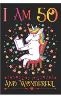 I Am 50 and Wonderful: Unicorn Activity Journal Notebook, a Happy Birthday 50 Years Old Gift Composition Sketchbook for Women and Teen Girls, Life Diary Keepsake for Adult