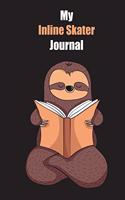 My Inline Skater Journal: With A Cute Sloth Reading, Blank Lined Notebook Journal Gift Idea With Black Background Cover