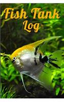 Fish Tank Log: Ideal Fish Keeper Maintenance Tracker For All Your Aquarium Needs. Great For Logging Water Testing, Water Changes, And Overall Fish Observations.