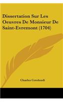 Dissertation Sur Les Oeuvres De Monsieur De Saint-Evremont (1704)