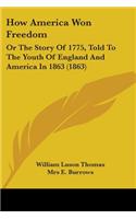 How America Won Freedom