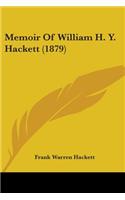 Memoir Of William H. Y. Hackett (1879)